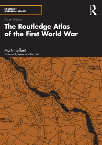 The Routledge Atlas of the First World War (Routledge Historical Atlases)