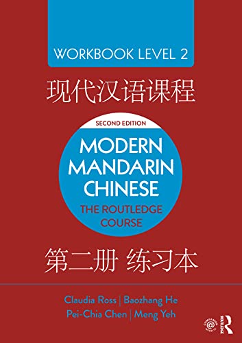 Modern Mandarin Chinese: The Routledge Course Workbook Level 2: 4