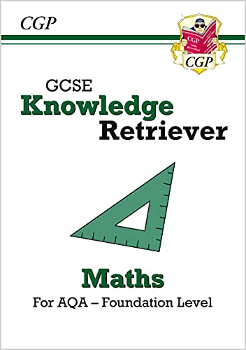 GCSE Maths AQA Knowledge Retriever - Foundation: ideal for the 2024 and 2025 exams (CGP AQA GCSE Maths)