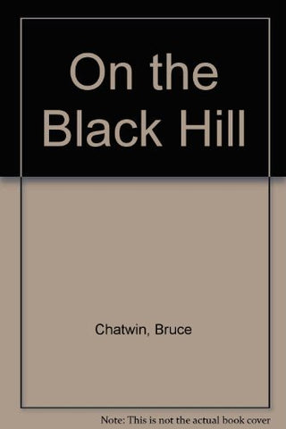 Bruce Chatwin - On The Black Hill