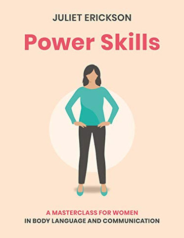 Power Skills: A masterclass for women in body language and communication