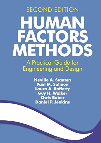 Human Factors Methods: A Practical Guide for Engineering and Design