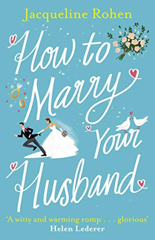 How to Marry Your Husband: A hilarious and heartwarming romantic comedy