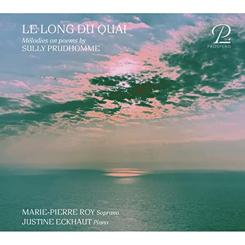 Marie-pierre Roy; J. Eckhaut - Melodies On Poems By Sully Prudhomme [CD]