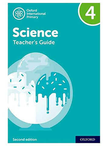 International Primary Science: Second Edition: Teacher's Guide 4 (Oxford International Primary Science)