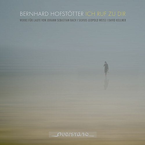 Bernhard Hofstötter - Weiss: Ich ruf zu Dir [CD]