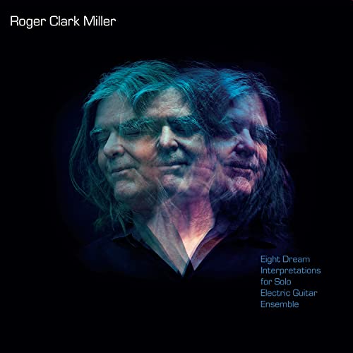 Roger Clark Miller - Eight Dream Interpretations for Solo Electric Guitar Ensemble [VINYL]