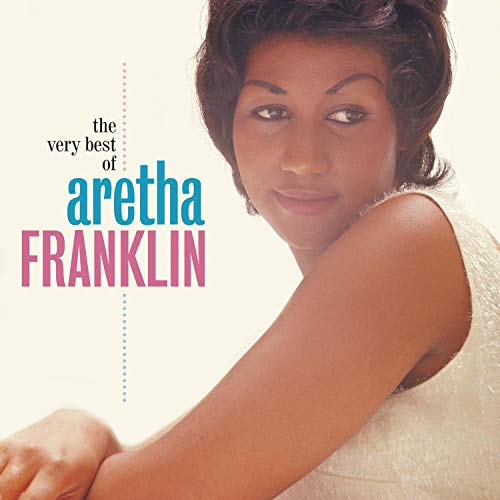 Album cover featuring Aretha Franklin in a white dress, with text "the very best of aretha FRANKLIN".