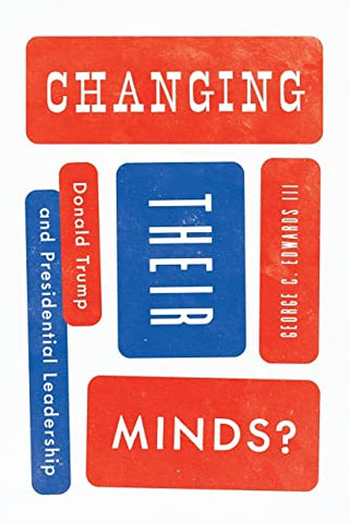 Changing Their Minds?: Donald Trump and Presidential Leadership