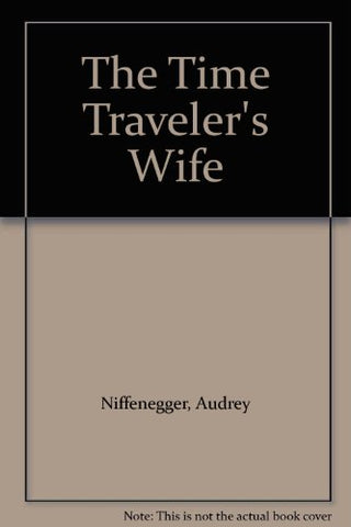Audrey Niffenegger - The Time Travelers Wife