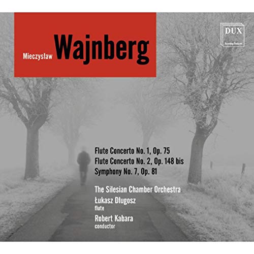 Lukasz Dlugosz,The Silesian Chamber Orchestra & Robert Kabar - Weinberg: Flute Concertos Nos. 1 & 2, Symphony No. 7 [CD]