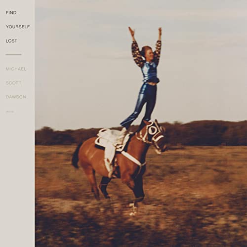 Michael Scott Dawson - Find Yourself Lost [VINYL]