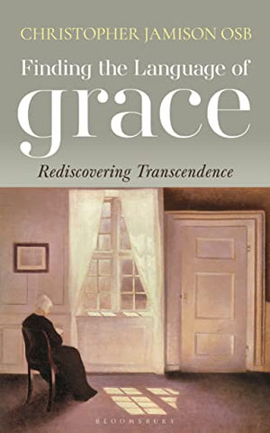 Finding the Language of Grace: Rediscovering Transcendence