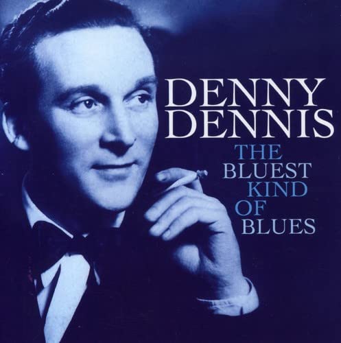 Denny Dennis - The Bluest Kind Of Blues [CD]