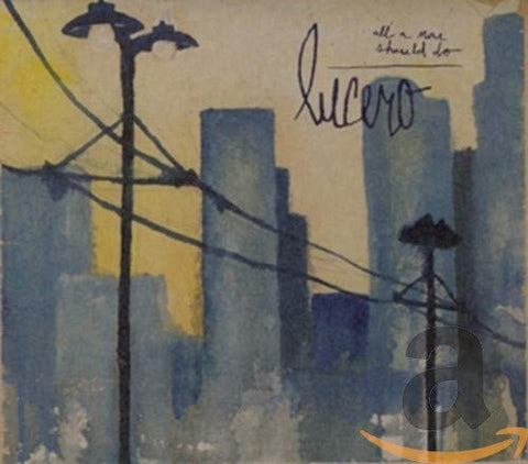 Lucero - All a Man Should Do [CD]