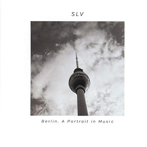 Slv - Berlin: A Portrait In Music [CD]