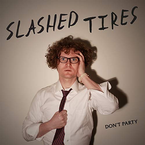 Slashed Tires - Dont Party [VINYL]