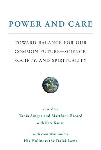 Power and Care (The MIT Press): Toward Balance for Our Common Future-Science, Society, and Spirituality