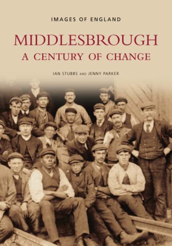 Middlesbrough: A Century of Change