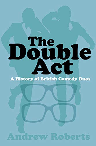 Book cover with title "The Double Act" and silhouettes of comedians on blue background.