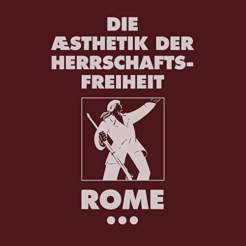 Rome - Die Aesthetick Der Herrschaftsfreiheit - Band 3 (Aufgabe Oder A Cross Of Flowers) [CD]
