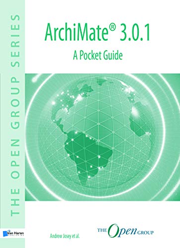 Archimate(r) 3.0.1: A Pocket Guide (The open group series)