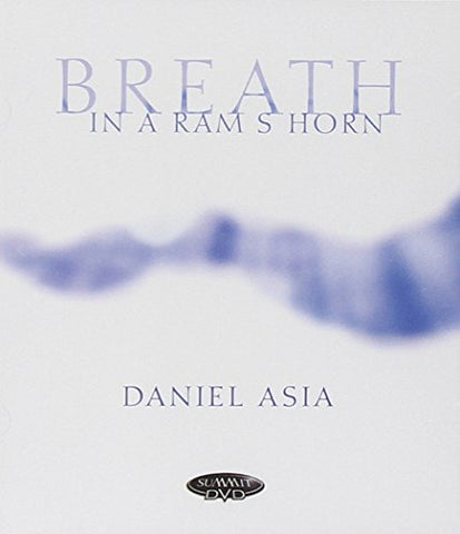 Daniel Asia -breath In A Ram's Horn [DVD]