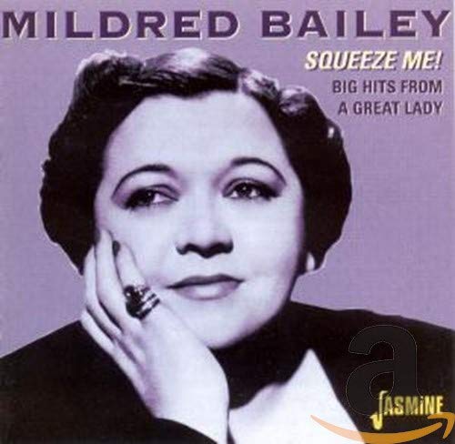 Mildred Bailey - Squeeze Me: Big Hits From A Great Lady [CD]