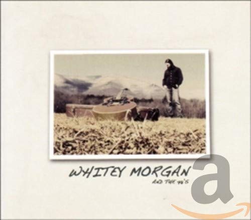 Whitey Morgan & The 78s - Whitey Morgan & The 78S [CD]