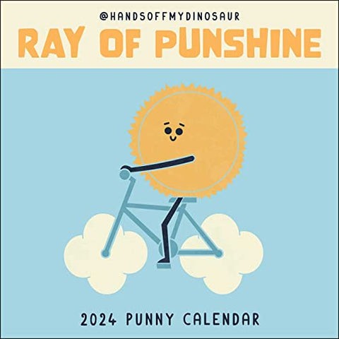 A HandsOffMyDinosaur 2024 Punny Wall Calendar: Ray of Punshine