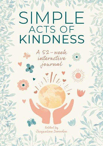 Simple Acts of Kindness: A 52-week interactive journal