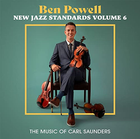 Ben Powell - New Jazz Standards: The Music Of Carl Saunders [CD]