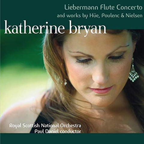 Katherine Bryan / Royal Scott - Liebermann Flute Concerto And Works By Hue. Poulenc & Nielsen [CD]