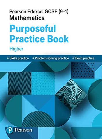 Pearson Edexcel GCSE (9-1) Mathematics: Purposeful Practice Book - Higher (EDEXCEL GCSE MATHS)