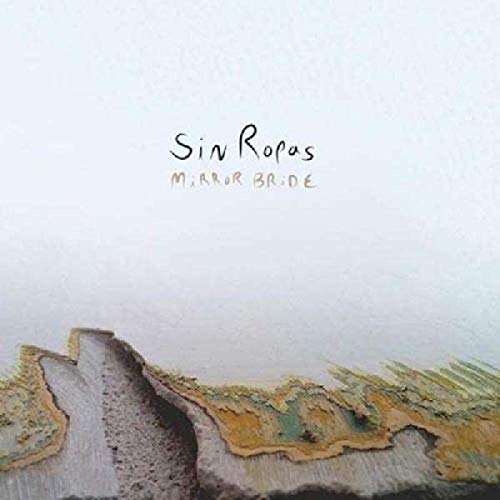 Sin Ropas - Mirror Bride (CLEAR VINYL) [VINYL]