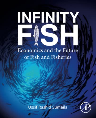 Infinity Fish: Economics and the Future of Fish and Fisheries