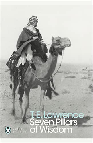 Seven Pillars of Wisdom: T.H. Lawrence (Penguin Modern Classics)
