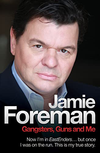Jamie Foreman - Gangsters, Guns and Me