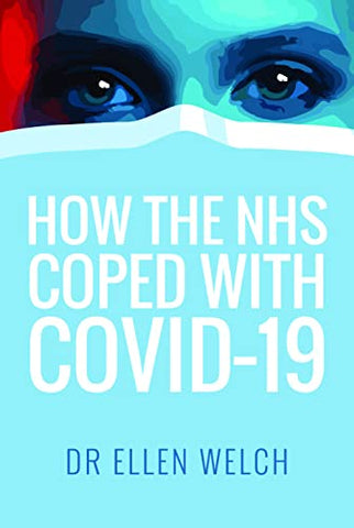 How the NHS Coped with Covid-19