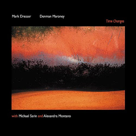 Mark Dresser & Denman Maroney - Time Changes [CD]