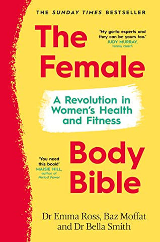 The Female Body Bible: Make Your Body Work For You