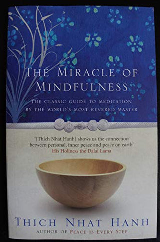 Thich Nhat Hanh - The Miracle Of Mindfulness