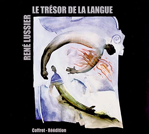 Rene Lussier - Le Tresor De La Langue [CD]
