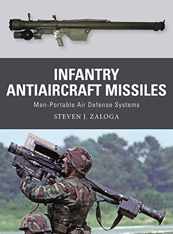 Infantry Antiaircraft Missiles: Man-Portable Air Defense Systems: 85 (Weapon)