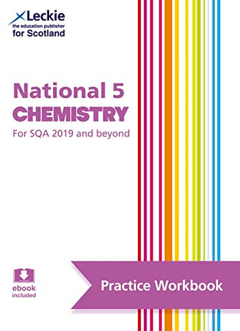 National 5 Chemistry: Practise and Learn SQA Exam Topics (Leckie National 5 Practice Workbook)