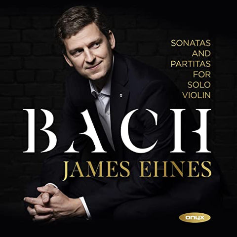 James Ehnes - J.S. Bach: Sonatas And Partitas For Solo Violin [CD]