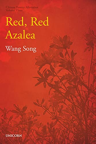 The Poverty Alleviation Series Volume Three: Red, Red Azalea (Poverty Alleviation, 3)