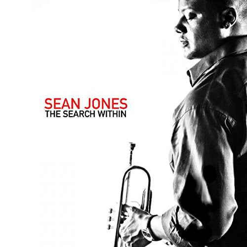 Album cover with black and white image of man holding trumpet, text "Sean Jones The Search Within".
