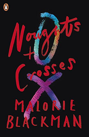 Noughts & Crosses: Malorie Blackman (Noughts and Crosses, 1)