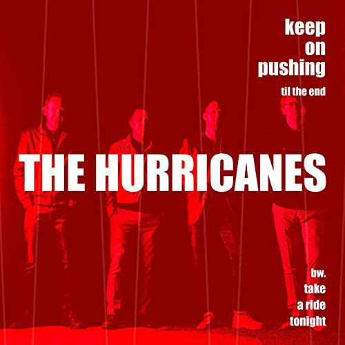 The Hurricanes - Keep On Pushing Til The End / Take A Ride Tonight [VINYL]